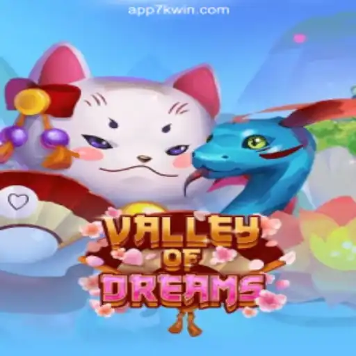 Unveiling ValleyofDreams: A Captivating Adventure in Online Slots on the 7KWIN.com Platform